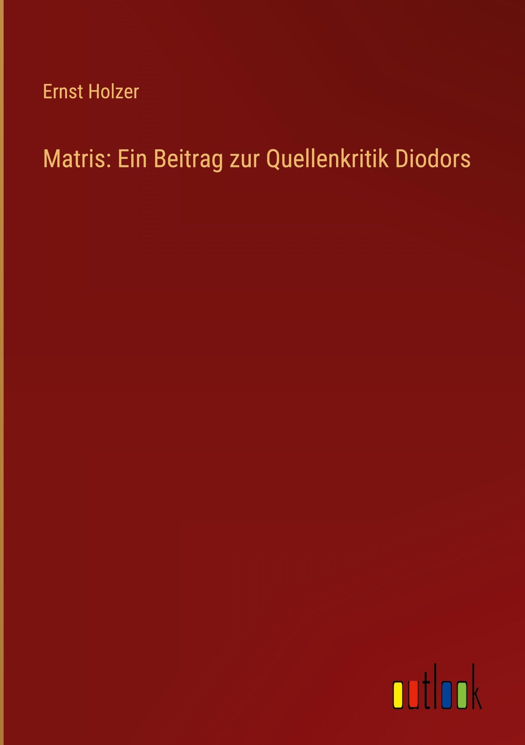 Matris: Ein Beitrag zur Quellenkritik Diodors
