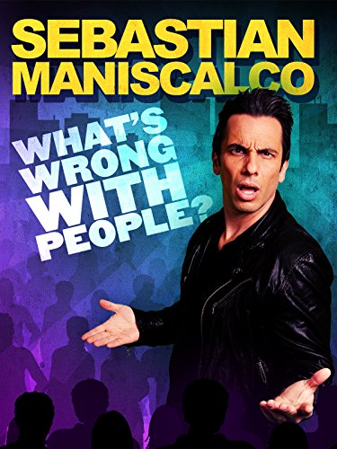 Sebastian Maniscalco: What's Wrong With People?