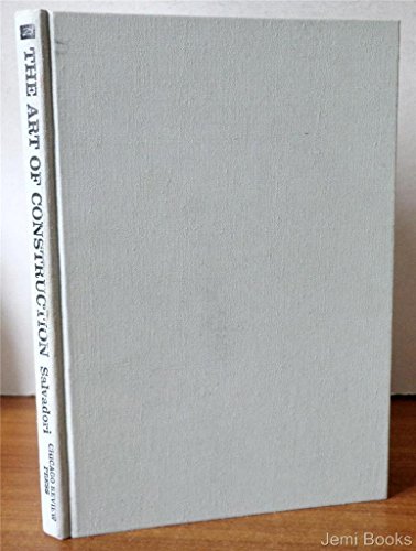 The Art of Construction: Projects and Principles for Beginning Engineers and Architects (Ziggurat Book) by Salvadori, Mario (1990) Paperback