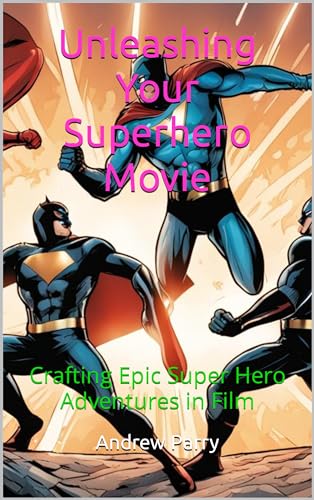 Super Hero Adventures Guide du Cinéma Livre de Réalisation de Film de Super-Héros en Anglais - 2
