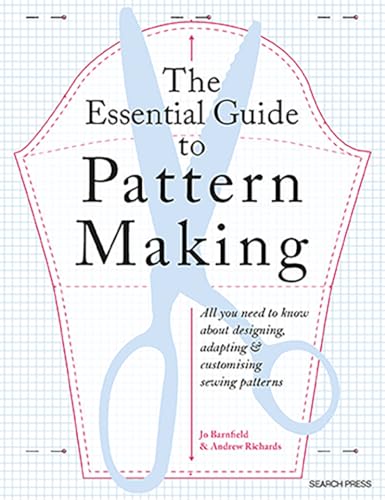 The Essential Guide to Pattern Making: All you need to know 