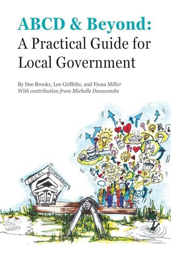 ABCD & Beyond: A Practical Guide for Local Government