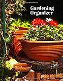  Gardening Organizer: Vegetation, Flowers, Plants, Fruit Planning Logbook, For Seasonal and Monthly Checklist Planning, Horticulture, Floriculture, ... and Many More (Gardening Logbook, Band 23)