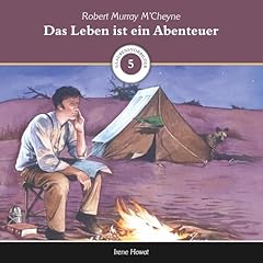 Das Leben ist ein Abenteuer - Robert Murray M'Cheyne Titelbild