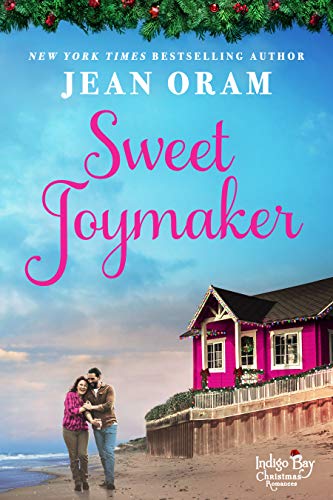 Sweet Joymaker: A Second Chance Seasoned Romance (Indigo Bay Christmas Sweet Joymaker: A Second Chance Seasoned Romance (Indigo Bay Christmas