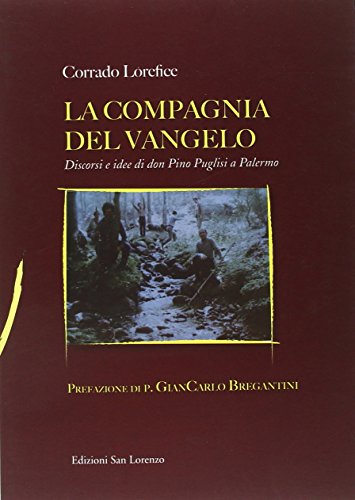 La compagnia del Vangelo. Discorsi e idee di don Pino Puglisi a Palermo