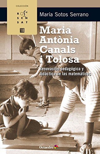 Maria ant˜nia canals i tolosa: Renovación pedagógica y didáctica de las matemáticas