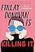 Finlay Donovan Is Killing It: Could being mistaken for a hitwoman solve everything?