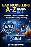  SAS EAD Modelling- A to Z of EAD Modelling using SAS