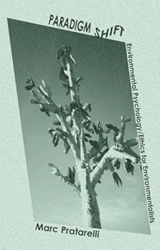 Paperback Paradigm Shift: Environmental Psychology/Ethics for Environmentalists Book