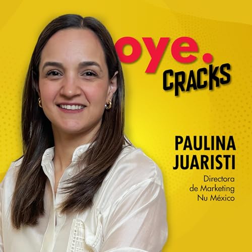 Oye Cracks | C&oacute;mo Nu logr&oacute; 15 millones en M&eacute;xico