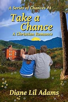 Take A Chance - Book #4 of the Series of Chances