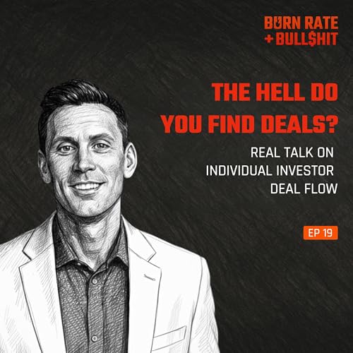 BRB$ - S2 E19: Where the Hell Do You Find Deals? Real Talk on Individual Investor Deal Flow