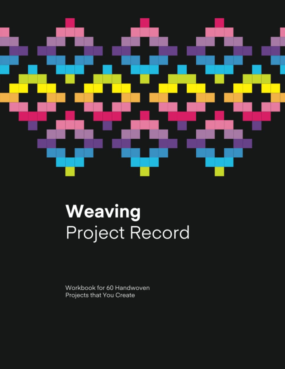 Weaving Project Record: 4-Shaft Weaving journal for 60 Handwoven project to plan and document your pattern, treadling, size, warp, weft. 8.5" x 11" ... draft Gift for Mom, Women, Girl, Birthday