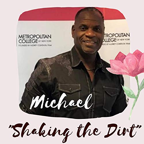 'Shaking the Dirt' with Michael Arterberry