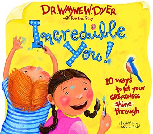 Incredible You! 10 Ways to let your greatness shine through