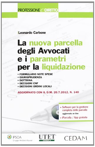 Nuova parcella degli avvocati e i parametri per la liquidazione Nuova parcella degli avvocati e i parametri per la liquidazione