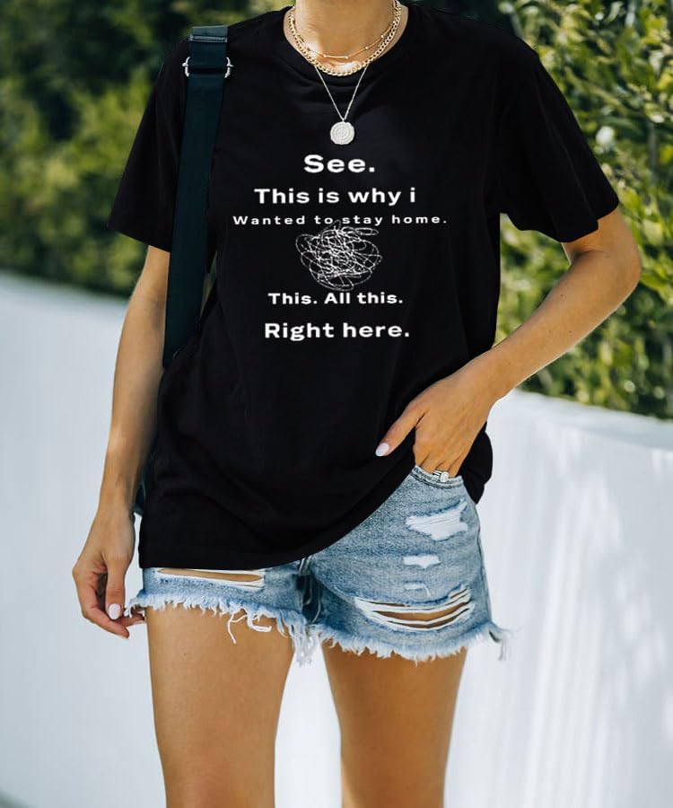 Funny Saying Shirt for Women This is Why I Wanted to Stay at Home Sarcastic Letter Print Tee Mental Health Shirts - Image 4