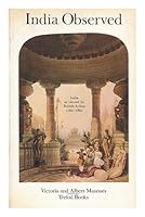 India Observed: British Artists in India 1760-1860 0862940249 Book Cover