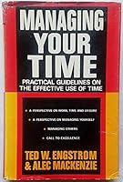 Managing Your Time: Practical Guidelines on the Effective Use of Time 0310242614 Book Cover