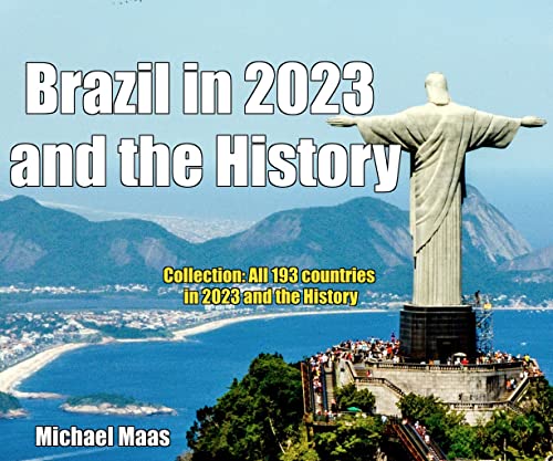 Brazil in 2023 and the History (Collection: All 193 countries and the history)