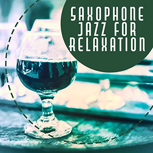 Saxophone Jazz for Relaxation Sax Vibes of Jazz, Smooth