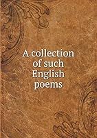 A collection of such English poems 5519165424 Book Cover