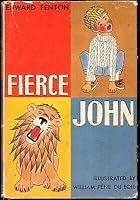 Edward Fenton / Fierce John First Edition 1959 B08Q8P8YPB Book Cover