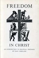 Freedom in Christ: An Introduction to Political Theology 0823211479 Book Cover