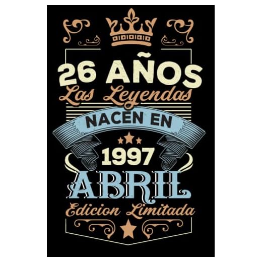 LAS LEYENDAS NACEN EN ABRIL EL AÑO 1997: 26 Aniversario Cuaderno personalizado 26 años regalos Feliz 1997 cumpleaños ideas de regalos