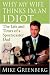 Why My Wife Thinks I'm an Idiot: The Life and Times of a Sportscaster Dad