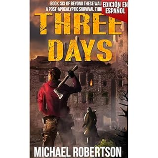 Three Days - Book Six of Beyond These Walls (Edición en español) Audiolibro Por Michael Robertson arte de porta