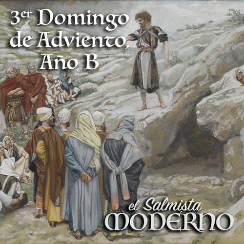 3er Domingo de Adviento, A&ntilde;o B