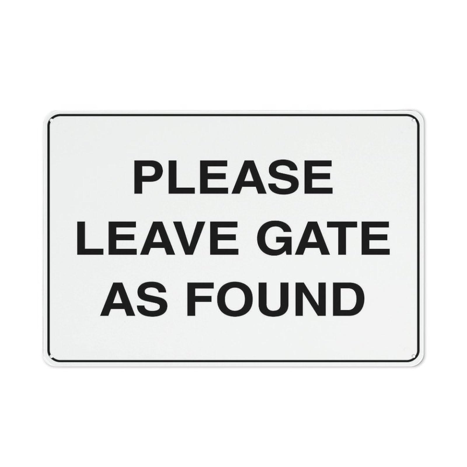Traqunn A1054 Metal Sign Please Leave Gate As Found Retro Aluminum Metal Tin Sign Wall Decor Art 8X12 Inch