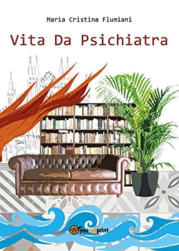  Vita da psichiatra