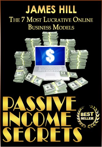 Passive Income: The 7 Most Lucrative Online Business Models (Passive