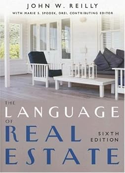 Language of Real Estate 6th edition by Reilly, John (2006) Paperback