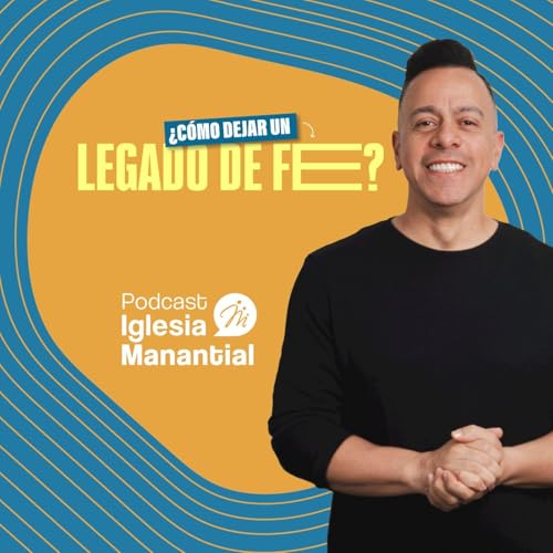 ¿Cómo dejar un legado de fe? | Pastor David Cañas