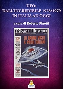 Ufo: dall'incredibile 1978/1979 in italia ad oggi
