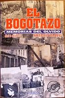 El Bogotazo: Memorias Del Olvido 9586142086 Book Cover