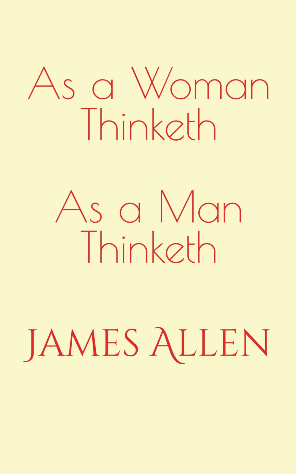 As a Woman Thinketh As a Man Thinketh