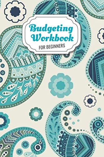 Budgeting Workbook for Beginners: Daily Weekly Monthly Budget, Weekly Expense Tracker