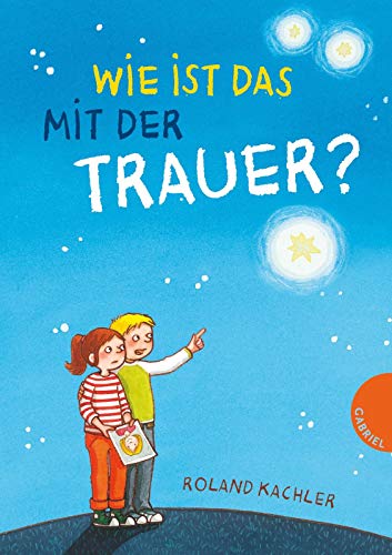 Wie ist das mit der Trauer? Wie ist das mit der Trauer?