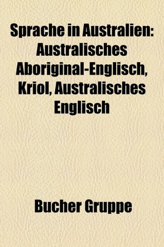 Sprache In Australien Sprache in Australien: Australisches Abo : Gruppe, Bcher: Amazon.es: Libros