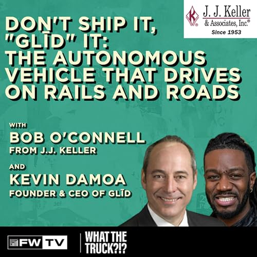 Don't Ship It, "Glid" It: The Autonomous Vehicle That Drives on Rails and Roads | WHAT THE TRUCK?!?