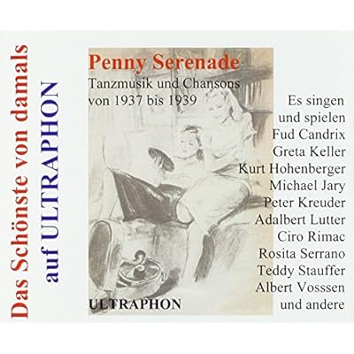 Penny Serenade-Tanzmusik & Chansons 1937-1939