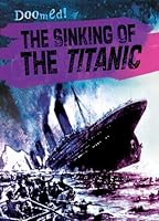 El Hundimiento del Titanic (the Sinking of the Titanic) 1482429462 Book Cover