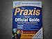 The Praxis Series Official Guide with CD-ROM, Second Edition