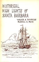 Historical High Lights of Santa Barbara B000HLF1A6 Book Cover