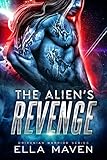 The Alien's Revenge: A SciFi Alien Warrior Romance (Drixonian Warriors Book 4)